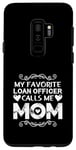 Coque pour Galaxy S9+ L'agent de prêt préféré m'appelle maman fête des mères fière maman