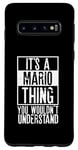 Galaxy S10 Its A Mario Thing You Wouldnt Understand Case