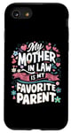iPhone SE (2020) / 7 / 8 My Mother In Law Is My Favorite Parent Mothers Day Family Case