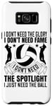 Coque pour Galaxy S8+ I Don't Need The Spotlight I Just Need The Ball – Volleyball