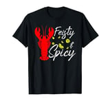 Crawfish Funny Boil Cajun Feisty And Spicy T-Shirt