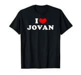 I Love Jovan, I Heart Jovan T-Shirt