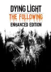 Dying Light: The Following (Enhanced Edition) Steam Key EUROPE