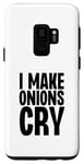 Coque pour Galaxy S9 I Make Onions Cry Funny Culinary Chef Cook Cook Onion Food