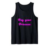 Pay your Princess / Goddess / Dom / Financial / Paypig Tank Top