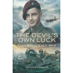 Devil's Own Luck, The: Pegasus Bridge to the Baltic 1944-45 (häftad, eng)