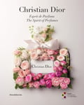 Carole Biancalana - Christian Dior The Spirit of Perfumes Bok
