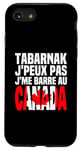 Coque pour iPhone SE (2020) / 7 / 8 Tabarnak Je Peux Pas Je Me Barre Au Canada Drapeau Canadien