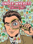 Under Where?! An Activity Book for Adults with Hidden Pictures