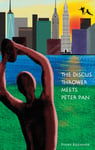 Pinky Keehner - The Discus Thrower Meets Peter Pan A Story of the New York City Parks Bok