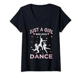 Womens Funny Dance Lover Tee Just A Girl Who Loves Dance V-Neck T-Shirt