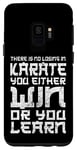 Galaxy S9 There Is No Losing In Karate You Either Win Or Your Learn Case