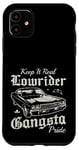 Keep it real Lowrider Gangsta Pride Muscle Cars Rockabilly Coque pour iPhone 11