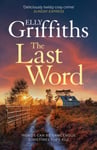 Elly Griffiths - The Last Word A twisty new mystery from the bestselling author of Ruth Galloway Mysteries Bok