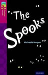 Michaela Morgan - Oxford Reading Tree TreeTops Fiction: Level 10: The Spooks Bok