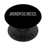 Mindfulness Shirt Motivational For Ambitious Life Goals PopSockets Swappable PopGrip