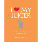 I Love My Juicer (häftad, eng)