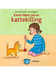 Karla håber på en kattekilling - Børnebog - hardcover