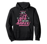 Just A Girl Who Loves Dance Pullover Hoodie