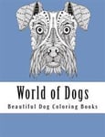 World of Dogs: Adult Coloring Book for Dog Lovers