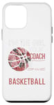 iPhone 12 mini I'm The Girl Your Coach Warned You About Basketball Floral Case