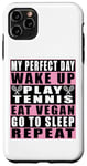 Coque pour iPhone 11 Pro Max My Perfect Day Wake Up Play Tennis Eat Vegan Go To Sleep