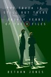 Bethan Jones - The X-Files Truth is Still Out There Thirty Years of Bok