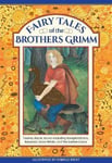Isabelle Brent - Fairy Tales of The Brothers Grimm Twenty classic stories including Rumpelstiltskin, Rapunzel, Snow White, and Golden Goose Bok