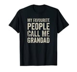 Mens Father's Day Gift - My Favourite People Call Me Grandad T-Shirt