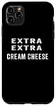 iPhone 11 Pro Max Cream Cheese Makes It Taste Better Case