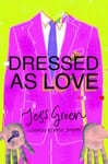 Jess Green - Dressed as Love Bok