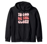 To God Be The Glory Womens Protestant Christian Zip Hoodie