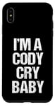 Coque pour iPhone XS Max I'm A Cody Cry Baby – Drôle de lutte disant la lutte cool