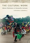 Corinna Campbell - Parameters and Peripheries of Culture Interpreting Maroon Music Dance in Paramaribo, Suriname Bok