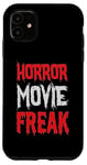 Coque pour iPhone 11 Fan de film d'horreur drôle - Horror Movie Freak