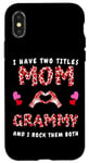 Coque pour iPhone X/XS J'ai deux titres, maman et Grammy, et je les aime tous les deux