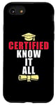 Coque pour iPhone SE (2020) / 7 / 8 Graduation 2023 Student Humor – Certified Know It All