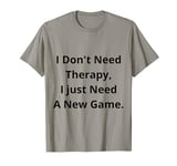 Gamer's Therapy: Level Up with a New Game T-Shirt