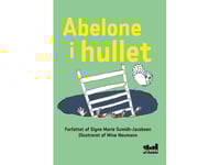 Abelone I Hålet | Signe Marie Schmidt-Jacobsen (Illustrerad Av Mine Neumann) | Språk: Danska