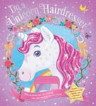- I'm a Unicorn Hairdresser Bok