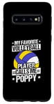 Galaxy S10 MY FAVORITE VOLLEYBALL PLAYER CALLS ME POPPY. Coach Case