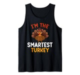 I'm The Smartest Turkey Funny Matching Family Thanksgiving Tank Top