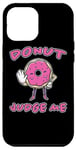 iPhone 12 Pro Max Donut Judge Me Doughnut Saying Sweets Doughnuts Case