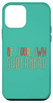 iPhone 12 mini Be Your Own Superhero, Hero Quote, Retro Vintage Aesthetic Case