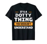 It's A Dotty Thing You Wouldn't Understand Custom T-Shirt