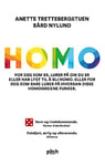 Homo - for deg som er, lurer på om du er eller har lyst til å bli homo, eller for deg som bare lurer på hvordan disse homogreiene funker