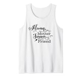 Always My Mother Forever My Friend Mom Quote Tank Top
