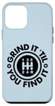 Coque pour iPhone 12 mini Stick Shift Humour – Grind It 'Til You Find It – Funny Manual