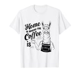Home Is Where The Coffee Is Funny Caffeine Llama T-Shirt