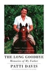 The Long Goodbye: Memories of My Father